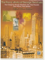 The Piano Works of George Gershwin Four Songs by George Gershwin (Arr. Paul Posnak) Two Pianos, Four Hands The Piano Works of George Gershwin Four Songs by George Gershwin (Arr. Paul Posnak) Two Pianos, Four Hands