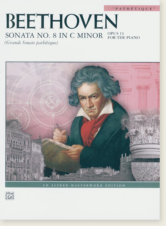 Beethoven Sonata No. 8 in C Minor Opus 13 for the Piano (Grande Sonate Pathétique)