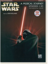 Star Wars : A Musical Journey Episodes Ⅰ-Ⅵ Instrumental Solos , Piano Accompaniment, Level 2-3 Star Wars : A Musical Journey Episodes Ⅰ-Ⅵ Instrumental Solos , Piano Accompaniment, Level 2-3