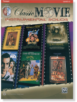 Classic Movie Instrumental Solos【CD+樂譜】for Trumpet, Level 2-3 Classic Movie Instrumental Solos【CD+樂譜】for Trumpet, Level 2-3