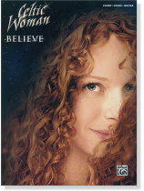 Celtic Woman Believe Piano‧Vocal‧Guitar Celtic Woman Believe Piano‧Vocal‧Guitar