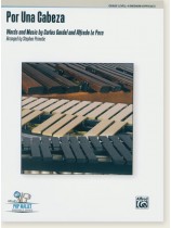 Por Una Cabeza Words and music by Carlos Gardel and Alfredo Le Pera Alfred's Pop Mallet Ensemble Series