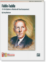 Fiddle-Faddle (For Solo Xylophone or Marimba with Piano Accompaniment) By Leroy Anderson Fiddle-Faddle (For Solo Xylophone or Marimba with Piano Accompaniment) By Leroy Anderson