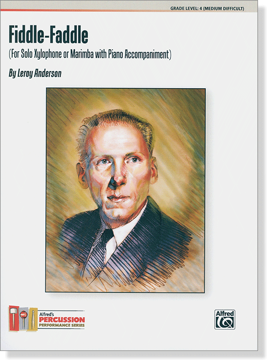 Fiddle-Faddle (For Solo Xylophone or Marimba with Piano Accompaniment) By Leroy Anderson Fiddle-Faddle (For Solo Xylophone or Marimba with Piano Accompaniment) By Leroy Anderson