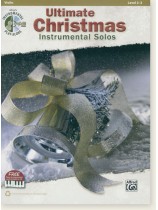 Ultimate Christmas Instrumental Solos for Violin Ultimate Christmas Instrumental Solos for Violin