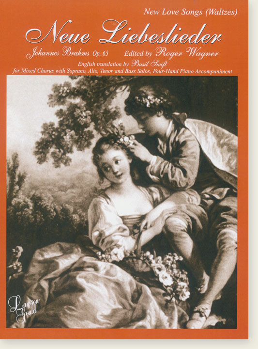 Johannes Brahms Neue Liebeslieder Op. 65 for Mixed Chorus with Soprano, Alto, Tenor and Bass Solos, Four-Hand Piano Accompaniment