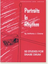Portraits in Rhythm 50 Studies for Snare Drum by Anthony J. Cirone Portraits in Rhythm 50 Studies for Snare Drum by Anthony J. Cirone