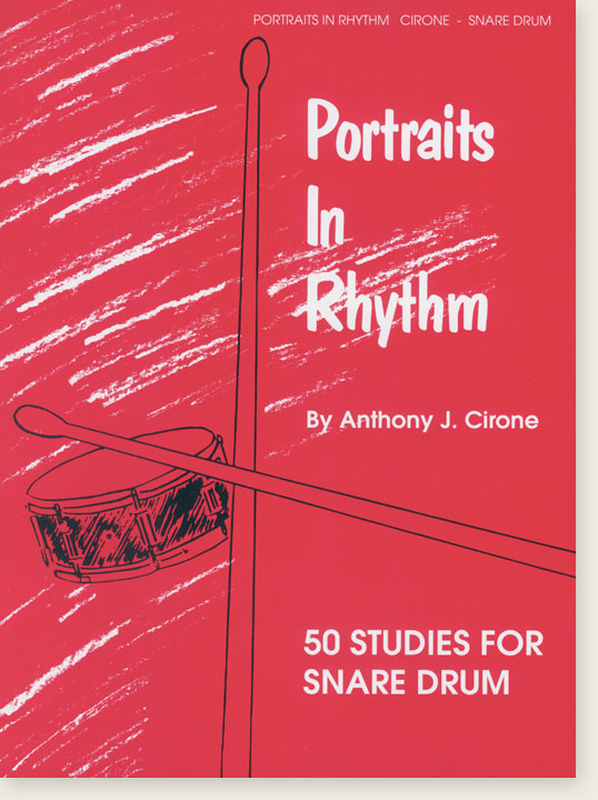 Portraits in Rhythm 50 Studies for Snare Drum by Anthony J. Cirone