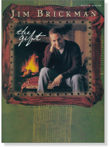 Jim Brickman The Gift for Piano Solos Jim Brickman The Gift for Piano Solos