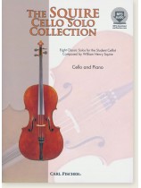 William Henry Squire The Squire Cello Solo Collection William Henry Squire The Squire Cello Solo Collection