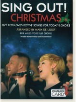 Sing Out! Christmas Five Best-Loved Festive Songs for Today's Choirs Sing Out! Christmas Five Best-Loved Festive Songs for Today's Choirs