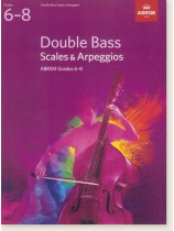 ABRSM : Double Bass Scales and Arpeggios【Abrsm Grades 6-8】 ABRSM : Double Bass Scales and Arpeggios【Abrsm Grades 6-8】
