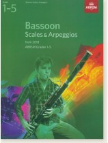 ABRSM: Bassoon Scales & Arpeggios from 2018 【Grades 1–5】 ABRSM: Bassoon Scales & Arpeggios from 2018 【Grades 1–5】