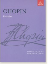 Chopin Preludes for Piano (ABRSM) Chopin Preludes for Piano (ABRSM)