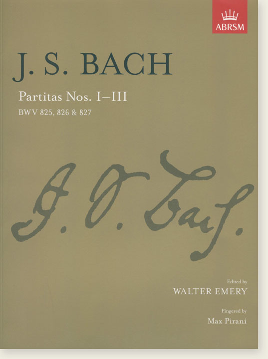 J.S. Bach Partitas Nos. Ⅰ-Ⅲ BWV 825, 826 & 827 Edited by Walter Emery for Piano