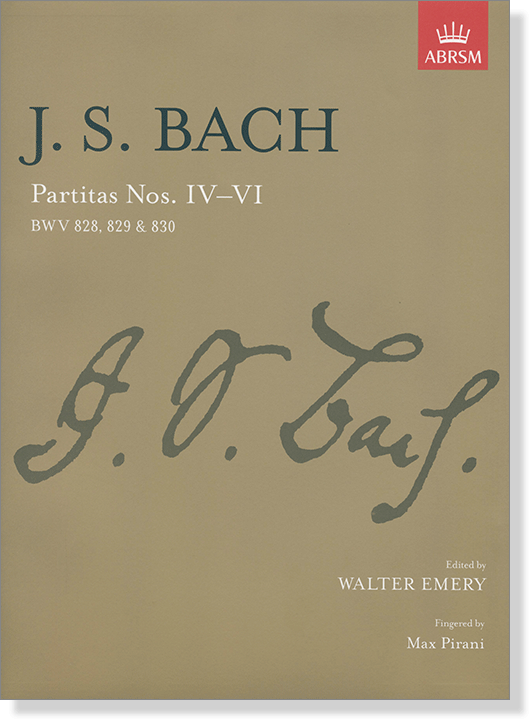 J.S. Bach Partitas Nos. Ⅳ-Ⅵ BWV 828, 829 & 830 Edited by Walter Emery for Piano