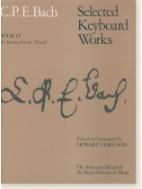 C. P. E. Bach Selected Keyboard Works, Book Ⅳ (Ferguson) C. P. E. Bach Selected Keyboard Works, Book Ⅳ (Ferguson)