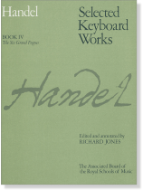 Handel【Selected Keyboard Works】Book IV , The Six Grand Fugues Handel【Selected Keyboard Works】Book IV , The Six Grand Fugues