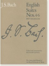 J.S. Bach English Suites Nos. 4-6 BWV 809, 810 & 811 for Piano J.S. Bach English Suites Nos. 4-6 BWV 809, 810 & 811 for Piano