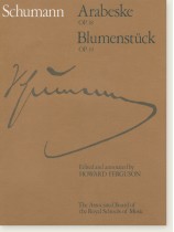 Schumann Arabeske Op. 18, Blumenstück Op. 19 for Piano Schumann Arabeske Op. 18, Blumenstück Op. 19 for Piano