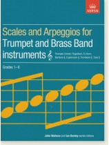 Scales and Arpeggios for Trumpet and Brass Band Instruments Grades 1-8  Scales and Arpeggios for Trumpet and Brass Band Instruments Grades 1-8