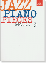 Jazz Piano Pieces Grade 3 Jazz Piano Pieces Grade 3