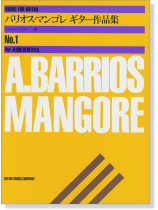A. Barrios Mangore バリオス・マンゴレ ギター作品集 1