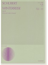 Schubert Winterreise Op. 89 für Mittlere Stimme/シューベルト 冬の旅(中声用) Schubert Winterreise Op. 89 für Mittlere Stimme/シューベルト 冬の旅(中声用)
