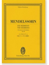 Mendelssohn "Die Hebriden" The Hebrides Overture for Orchestra Op. 26/メンデルスゾーン 序曲《フィンガルの洞窟》 Mendelssohn "Die Hebriden" The Hebrides Overture for Orchestra Op. 26/メンデルスゾーン 序曲《フィンガルの洞窟》