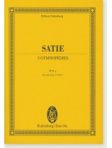 Satie 3 Gymnopédies/サティ 3つのジムノペディ Satie 3 Gymnopédies/サティ 3つのジムノペディ