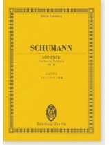 Schumann Manfred Overture for Orchestra Op. 115/シューマン 《マンフレッド》序曲 Schumann Manfred Overture for Orchestra Op. 115/シューマン 《マンフレッド》序曲