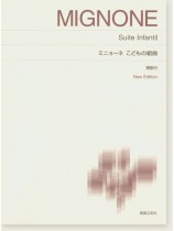 Mignone ミニョーネ  こどもの組曲 解説付 New Edition for Piano Mignone ミニョーネ  こどもの組曲 解説付 New Edition for Piano
