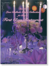 Piano Solo 一流レストランで奏でる ラブ‧バラード‧ピアノ曲集