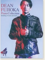 ピアノ・スコア DEAN FUJIOKA/Piano Collection ピアノ・スコア DEAN FUJIOKA/Piano Collection