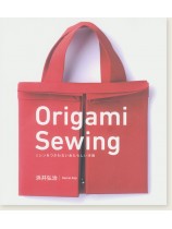 Origami Sewing ミシンをつかわないあたらしい洋裁 Origami Sewing ミシンをつかわないあたらしい洋裁