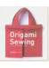 Origami Sewing ミシンをつかわないあたらしい洋裁