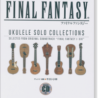 ファイナルファンタジー ウクレレ・ソロ・コレクションズ 楽譜 模範演奏CD付 ファイナルファンタジー/ウクレレ・ソロ・コレクションズ 模範演奏CD付