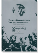 Sax Quartet Jazz Standards by Saxophobia Vol.2 サキソフォビアによるジャズスタンダード‧フォー‧サックスカルテット【CD+樂譜】 Sax Quartet Jazz Standards by Saxophobia Vol.2 サキソフォビアによるジャズスタンダード‧フォー‧サックスカルテット【CD+樂譜】