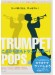 Trumpet これから君もトランペッター！【POPS編】