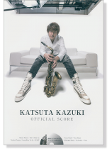 勝田一樹 オフィシャルスコア Katsuta Kazuki Official Score【CD+樂譜】 勝田一樹 オフィシャルスコア Katsuta Kazuki Official Score【CD+樂譜】