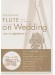 フルートソロ フルートに喜びをそえて… For Playing Flute on Wedding