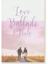 フルートソロ&ピアノ Love Ballade for Flute/ラヴ バラード フォー フルート フルートソロ&ピアノ Love Ballade for Flute/ラヴ バラード フォー フルート