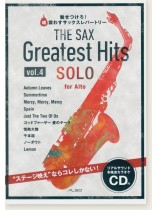 The Sax Greatest Hits ザ・サックス・グレイテスト・ヒッツ Vol. 4 Solo for Alto Sax カラオケCD付 The Sax Greatest Hits ザ・サックス・グレイテスト・ヒッツ Vol. 4 Solo for Alto Sax カラオケCD付