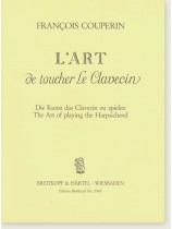 François Couperin L'Art de toucher le Clavecin The Art of Playing the Harpsichord François Couperin L'Art de toucher le Clavecin The Art of Playing the Harpsichord