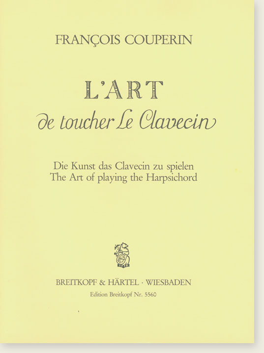 François Couperin L'Art de toucher le Clavecin The Art of Playing the Harpsichord