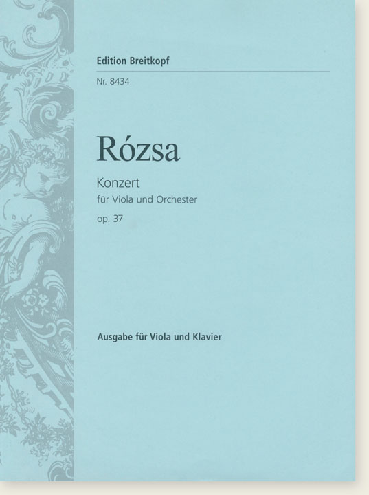 Rózsa Konzert für Viola und Orchester Op. 37 Ausgabe für Viola und Klavier Rózsa Konzert für Viola und Orchester Op. 37 Ausgabe für Viola und Klavier