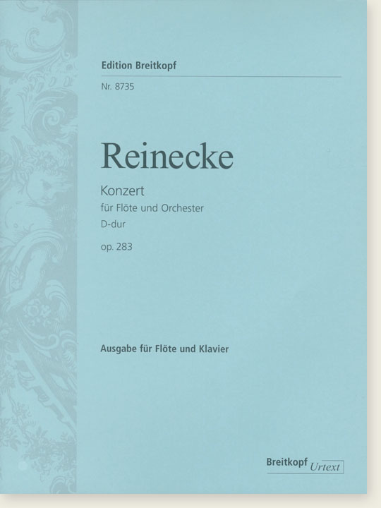 Reinecke【Konzert D-dur , Op. 283】für Flöte und Orchester