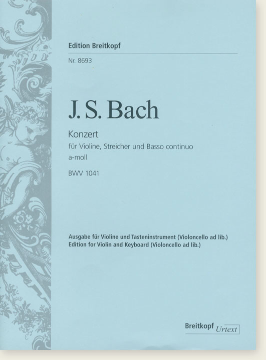 J. S. Bach Konzert für Violine, Streicher und Basso Continuo a-moll BWV 1041 Edition for Violin and Keyboard (Violoncello ad lib.)
