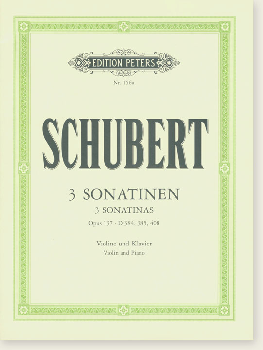 Schubert 3 Sonatinen Opus 137‧D 384 , 385 , 408 Violin and Piano