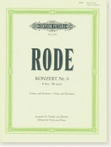 Rode Konzert Nr. 6 B♭ Major Violin and Orchestra Edition for Violin and Piano